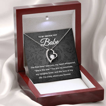 To My Smokin' Hot Babe - Forever Love  Necklace