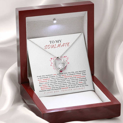 TO MY SOULMATE - "Your love has touched my heart.." - Forever Love Necklace