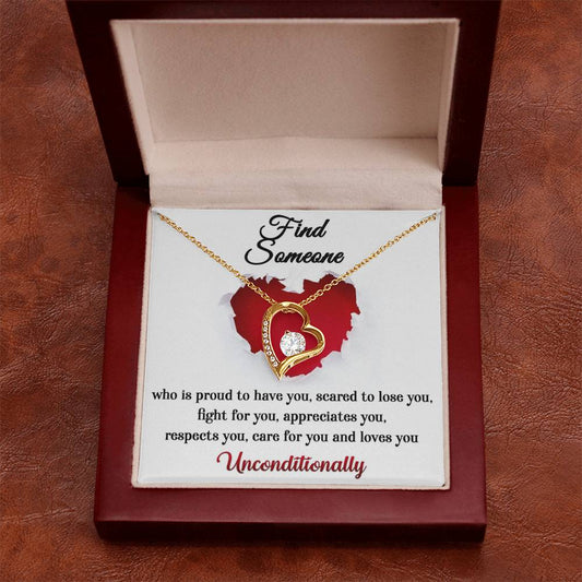 "Find Someone Who is Proud to Have You..." - Forever Love Necklace