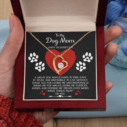 To My Dog Mom - "A Great Dog Mom Is Hard To Find." - Forever Love Necklace