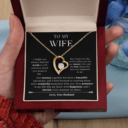 To My Wife - "You Are My Reason To Be." - Forever Love Necklace