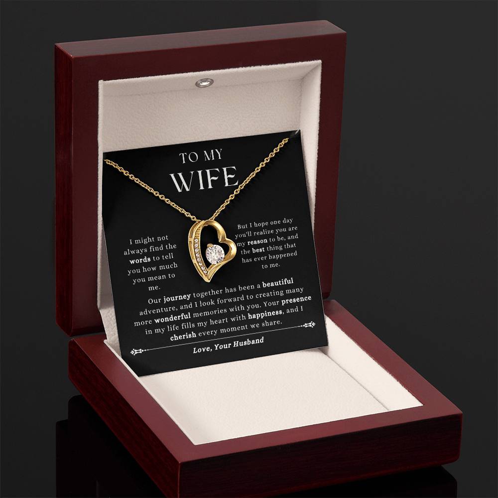 To My Wife - "You Are My Reason To Be." - Forever Love Necklace