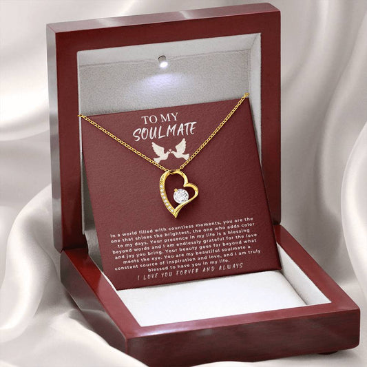 TO MY SOULMATE - "Your beauty goes far beyond what meets the eye." - Forever Love Necklace