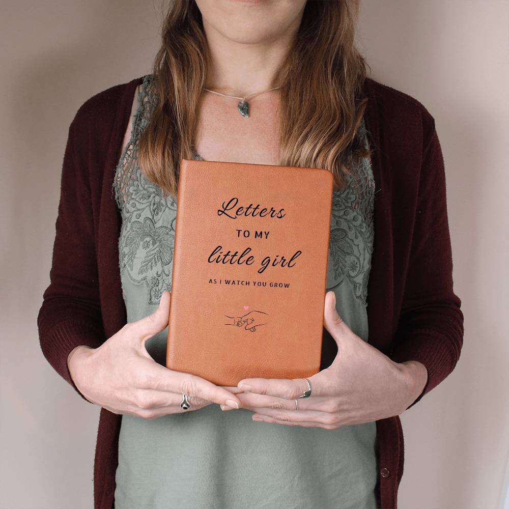 LETTERS TO MY LITTLE GIRL AS I WATCH YOU GROW - Graphic Leather Journal