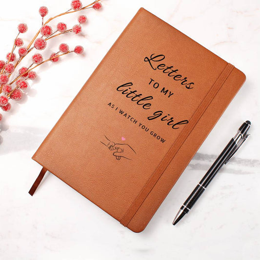 LETTERS TO MY LITTLE GIRL AS I WATCH YOU GROW - Graphic Leather Journal