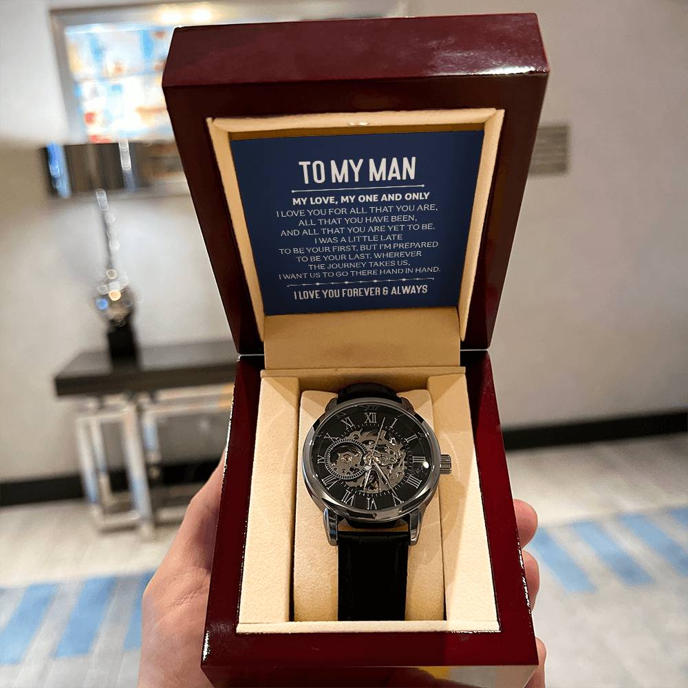 To My Man - "I Love You for All That You Are." - Men's Watch