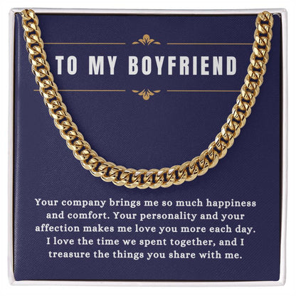 To My Boyfriend - "I Treasure the Things you Share With me." - Cuban Link Chain