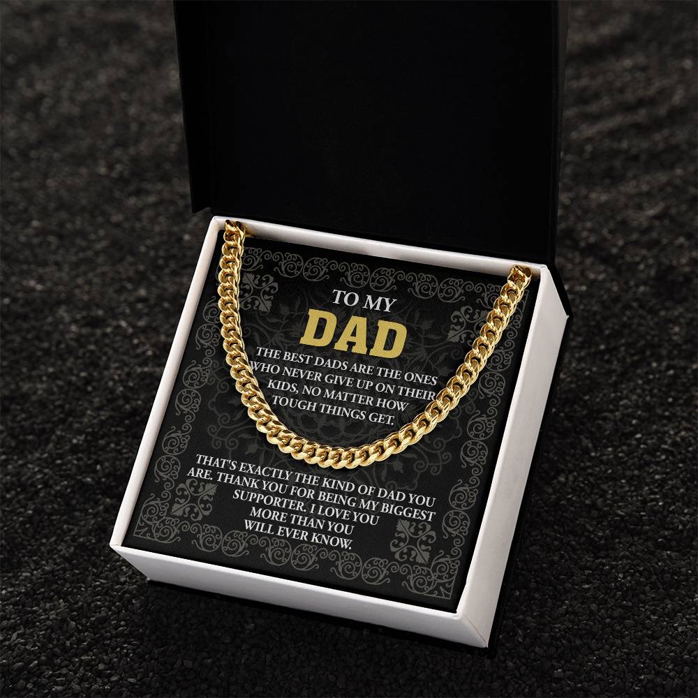 To My Dad - "Thank You For Being  My Biggest Supporter." - Cuban Link Chain