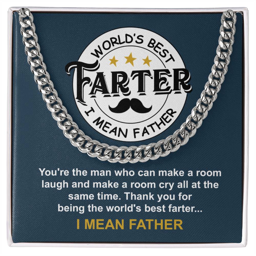 "WORLD'S BEST FARTER... I MEAN FATHER" - Cuban Link Chain