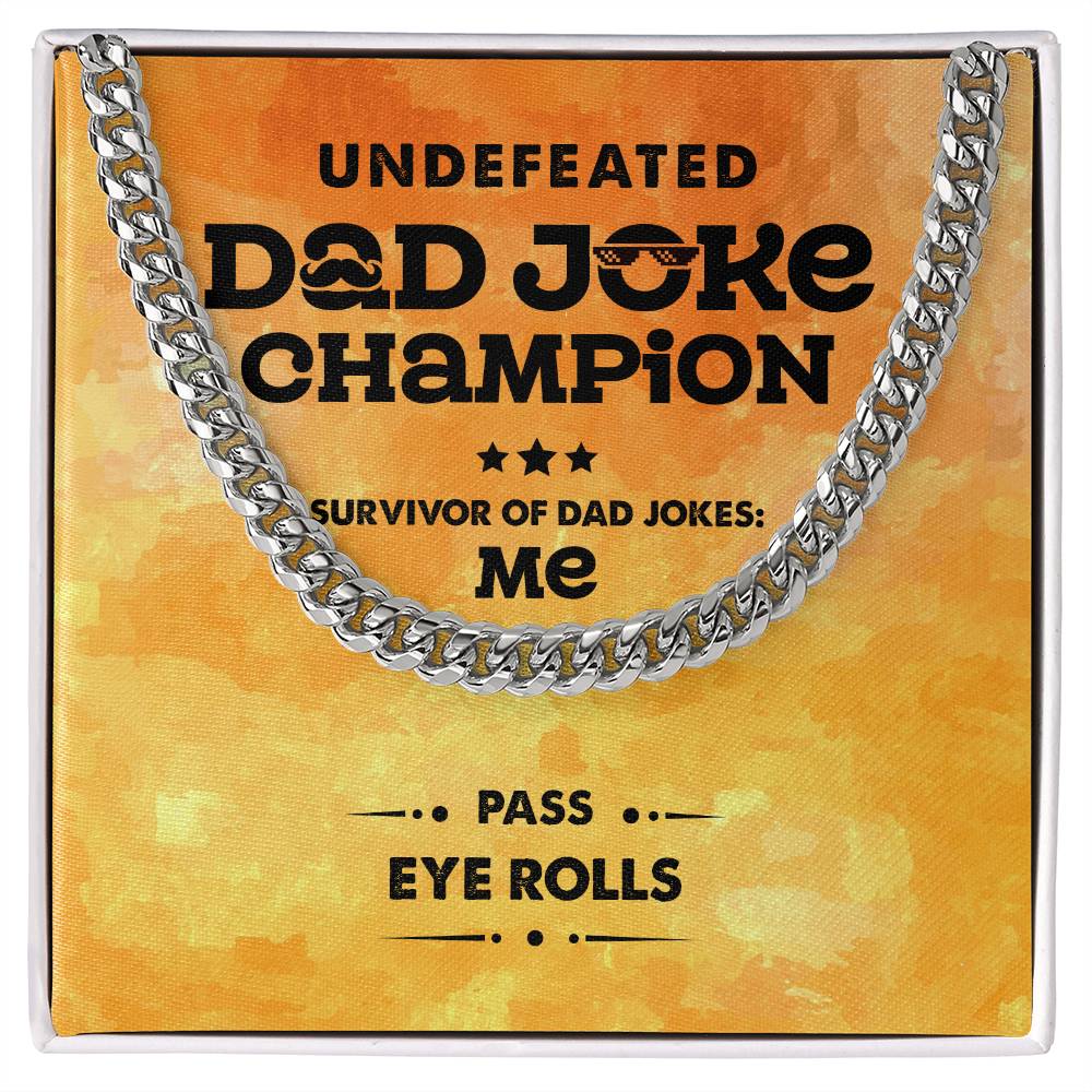 UNDEFEATED DAD JOKE CHAMPION - Cuban Link Chain