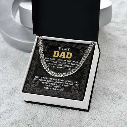 To My Dad - "Thank You For Being  My Biggest Supporter." - Cuban Link Chain