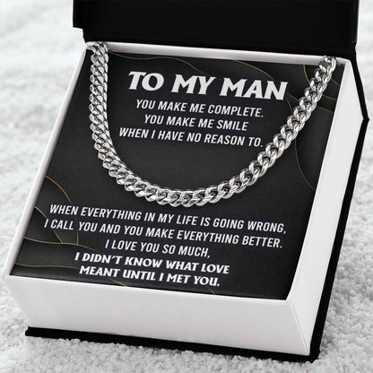 To My Man - "I Didn't Know What Love Meant Until I Met You." - Cuban Link Chain