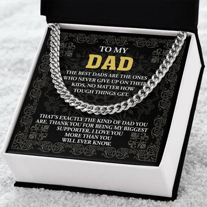 To My Dad - "Thank You For Being  My Biggest Supporter." - Cuban Link Chain