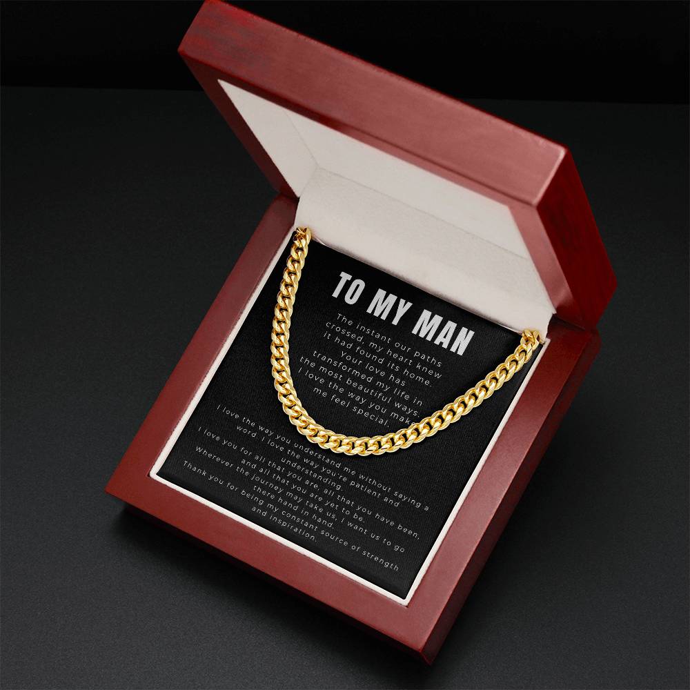 To My man - "My heart knew it had found its home." - Cuban Link Chain