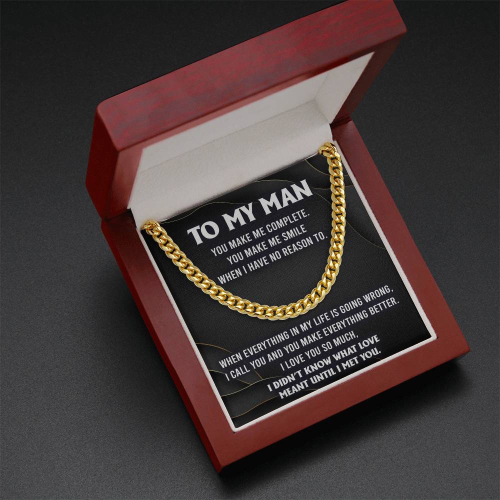 To My Man - "I Didn't Know What Love Meant Until I Met You." - Cuban Link Chain