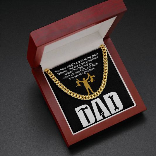 DAD - "WHEN ALL ELSE FAILS, CALL DAD!" - Cuban Link Chain