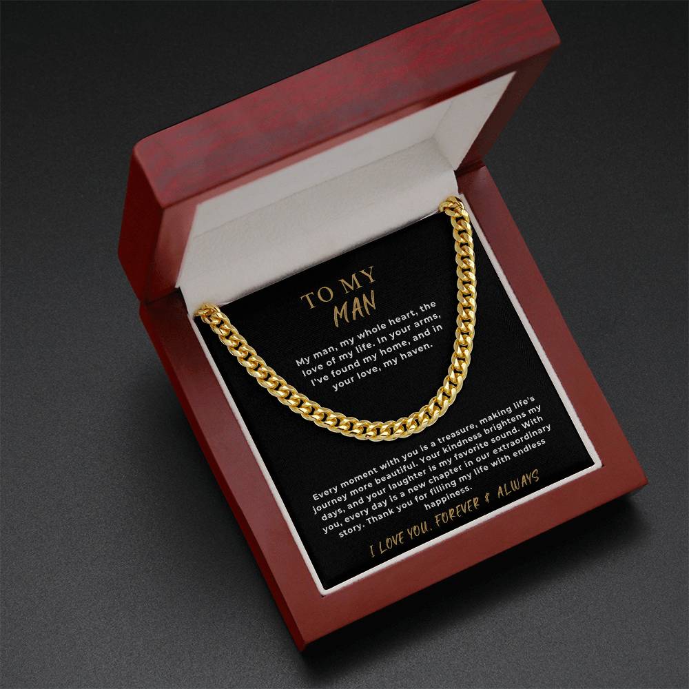 TO MY MAN  - "In your arms, I've found my home..." - Cuban Link Chain