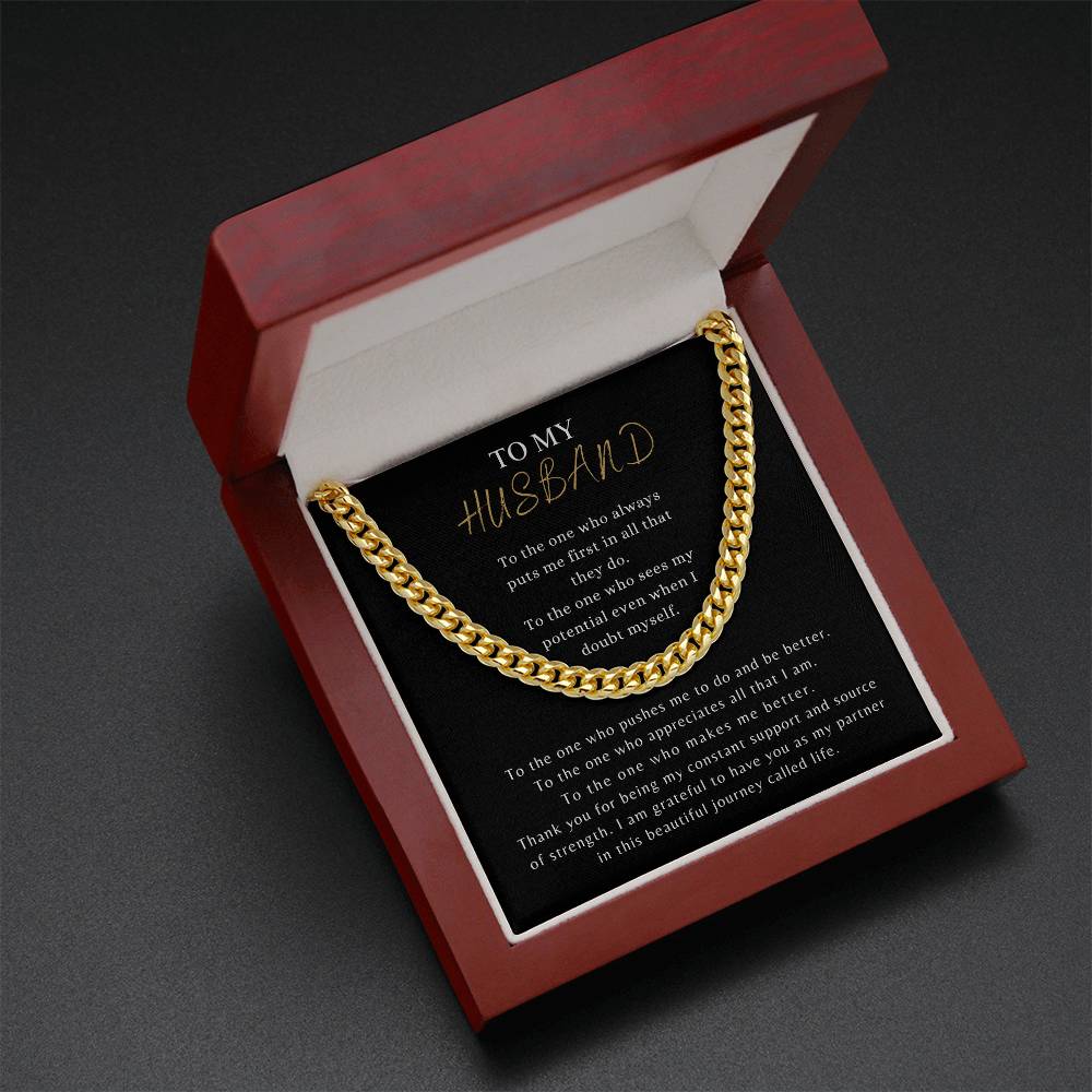 TO MY HUSBAND - "To the one who always puts me first..." - Cuban Link Chain