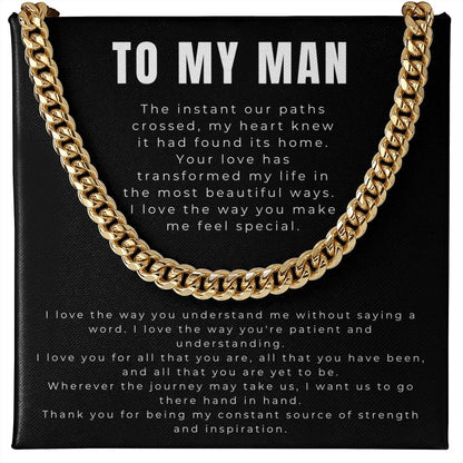 To My man - "My heart knew it had found its home." - Cuban Link Chain