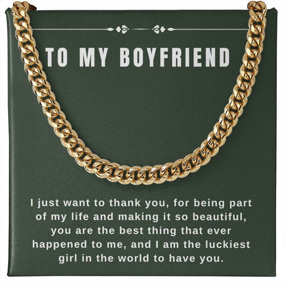 To My Boyfriend - "Thank You for Being Part of My Life." - Cuban Link Chain