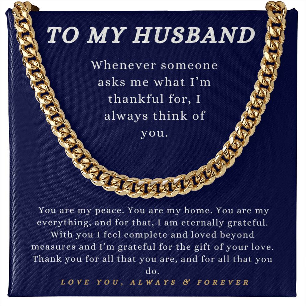 To My Husband - "I'm Grateful of Your Love." - Cuban Link Chain