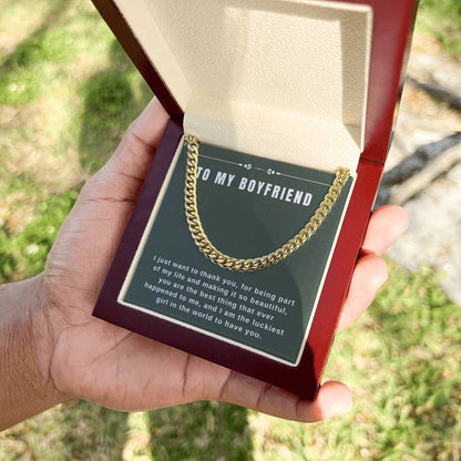 To My Boyfriend - "Thank You for Being Part of My Life." - Cuban Link Chain