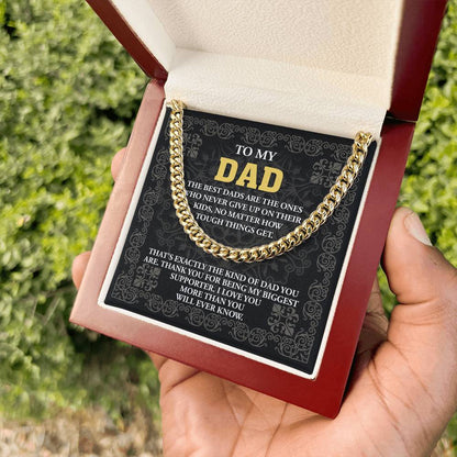 To My Dad - "Thank You For Being  My Biggest Supporter." - Cuban Link Chain