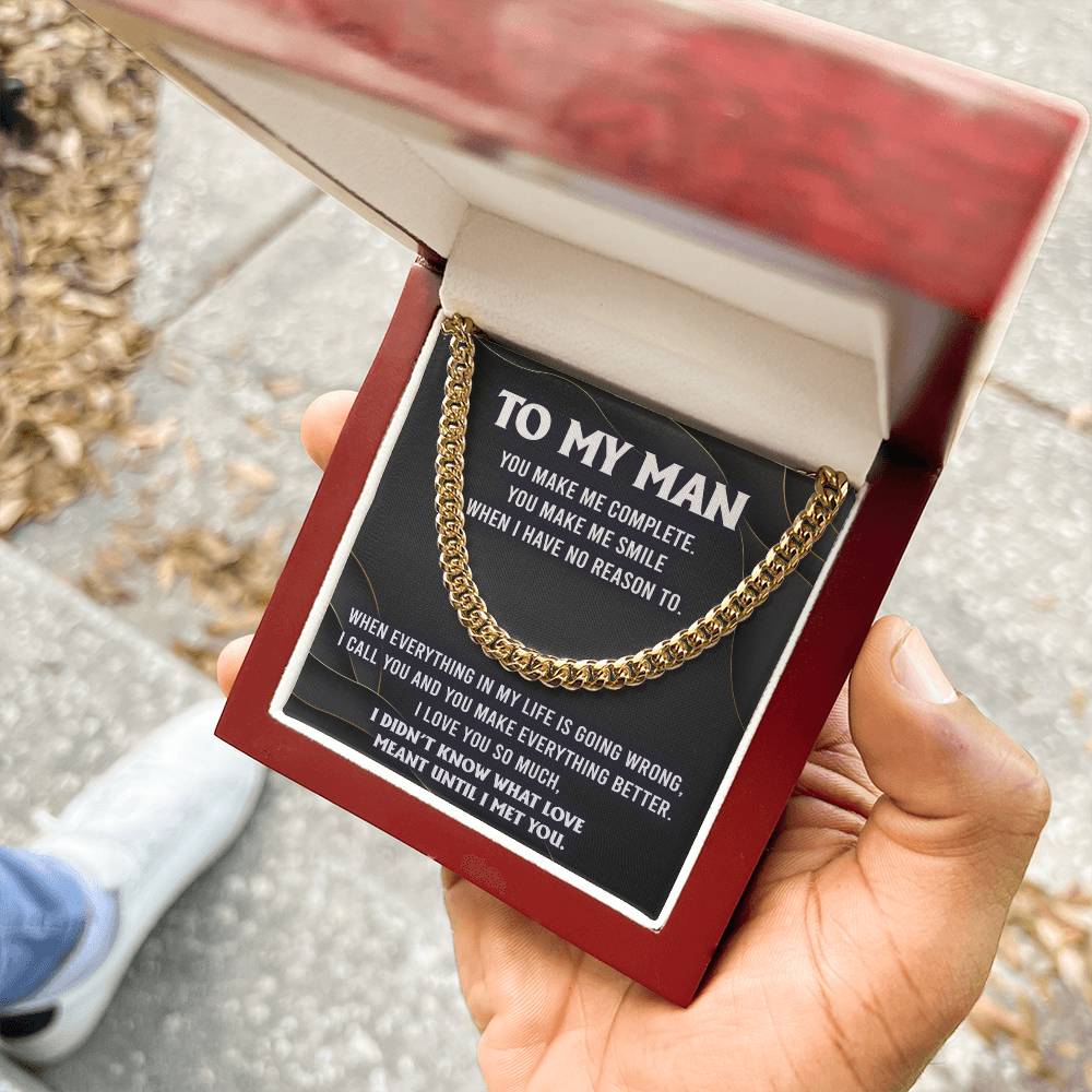 To My Man - "I Didn't Know What Love Meant Until I Met You." - Cuban Link Chain