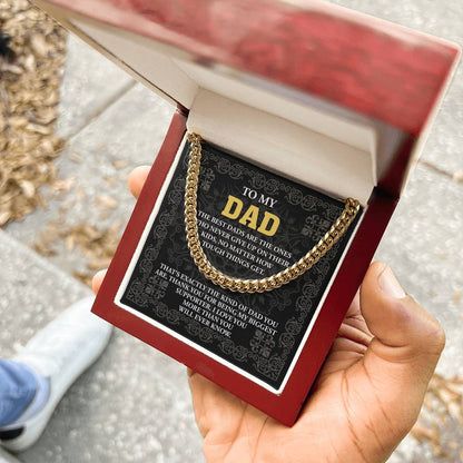 To My Dad - "Thank You For Being  My Biggest Supporter." - Cuban Link Chain