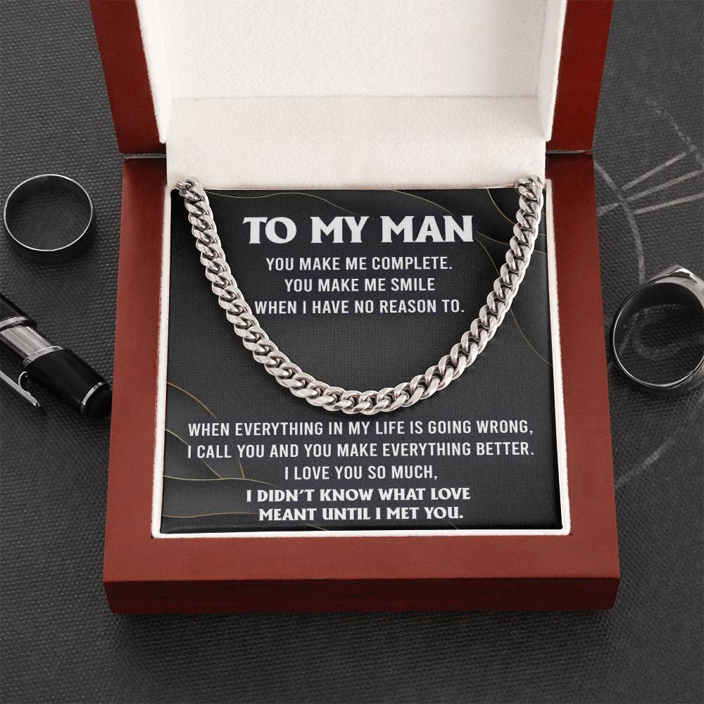 To My Man - "I Didn't Know What Love Meant Until I Met You." - Cuban Link Chain