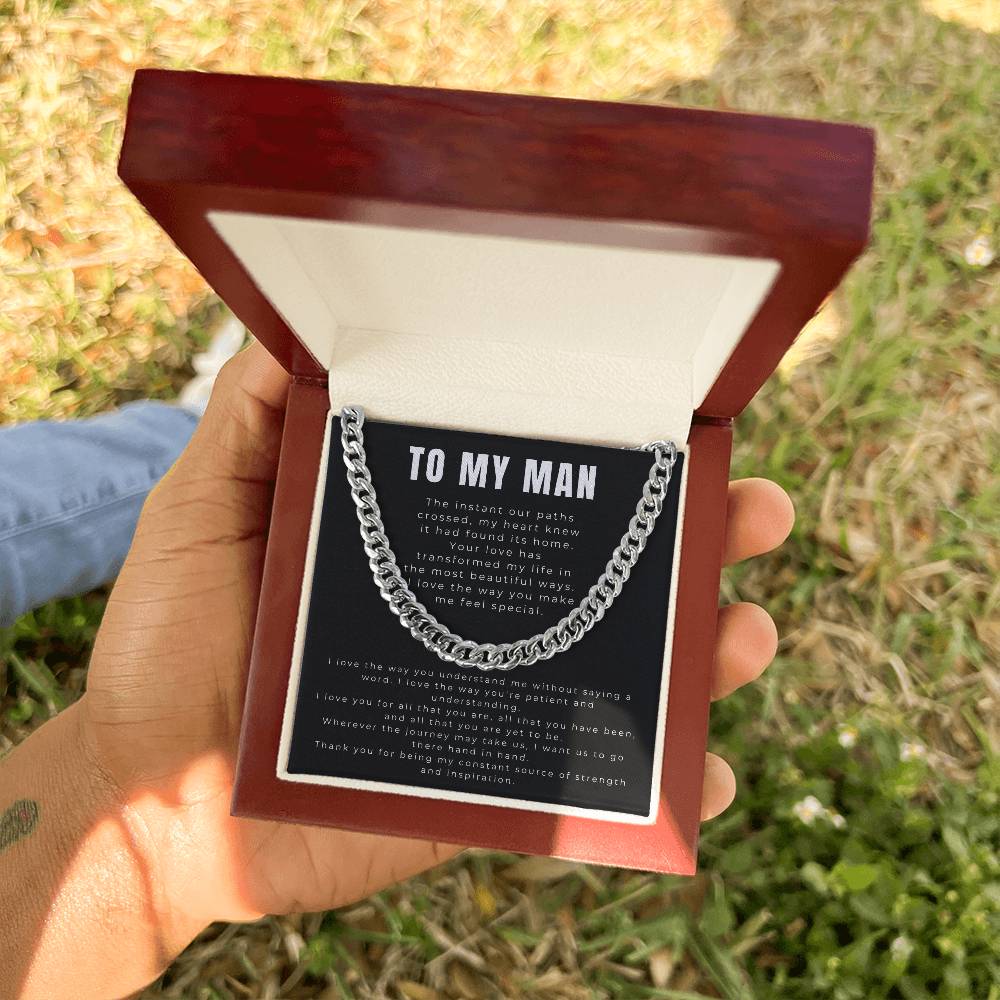 To My man - "My heart knew it had found its home." - Cuban Link Chain