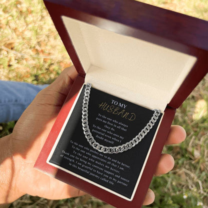 TO MY HUSBAND - "To the one who always puts me first..." - Cuban Link Chain