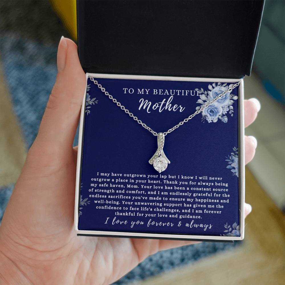 TO MY BEAUTIFUL MOTHER - "Thank you for always being my safe haven". - Alluring Beauty Necklace