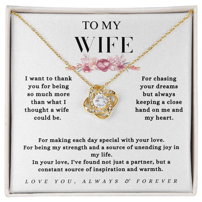 To My Wife - "Thank You for Making Each Day Special With Your Love." - Love Knot Necklace