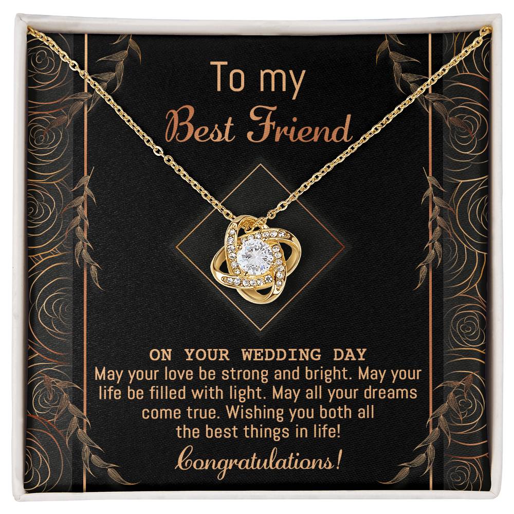 TO MY BEST FRIEND ON YOUR WEDDING DAY - Love Knot Necklace