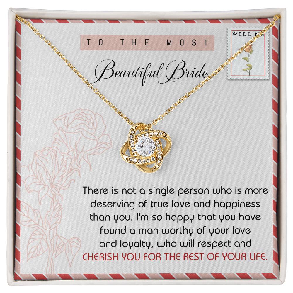 TO THE MOST BEAUTIFUL BRIDE - Love Knot Necklace