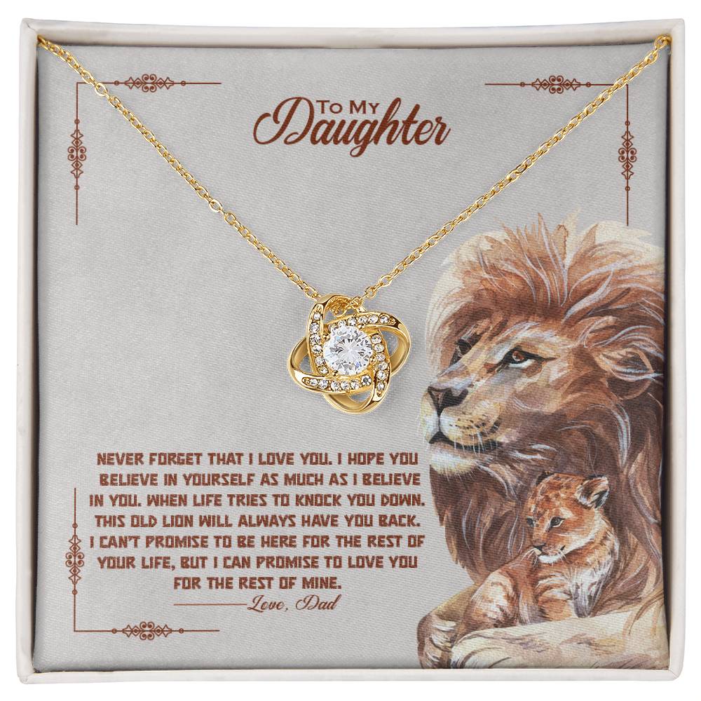 TO MY DAUGHTER - "This Old Lion Will Always Have Your Back - Love Dad." - Love Knot Necklace