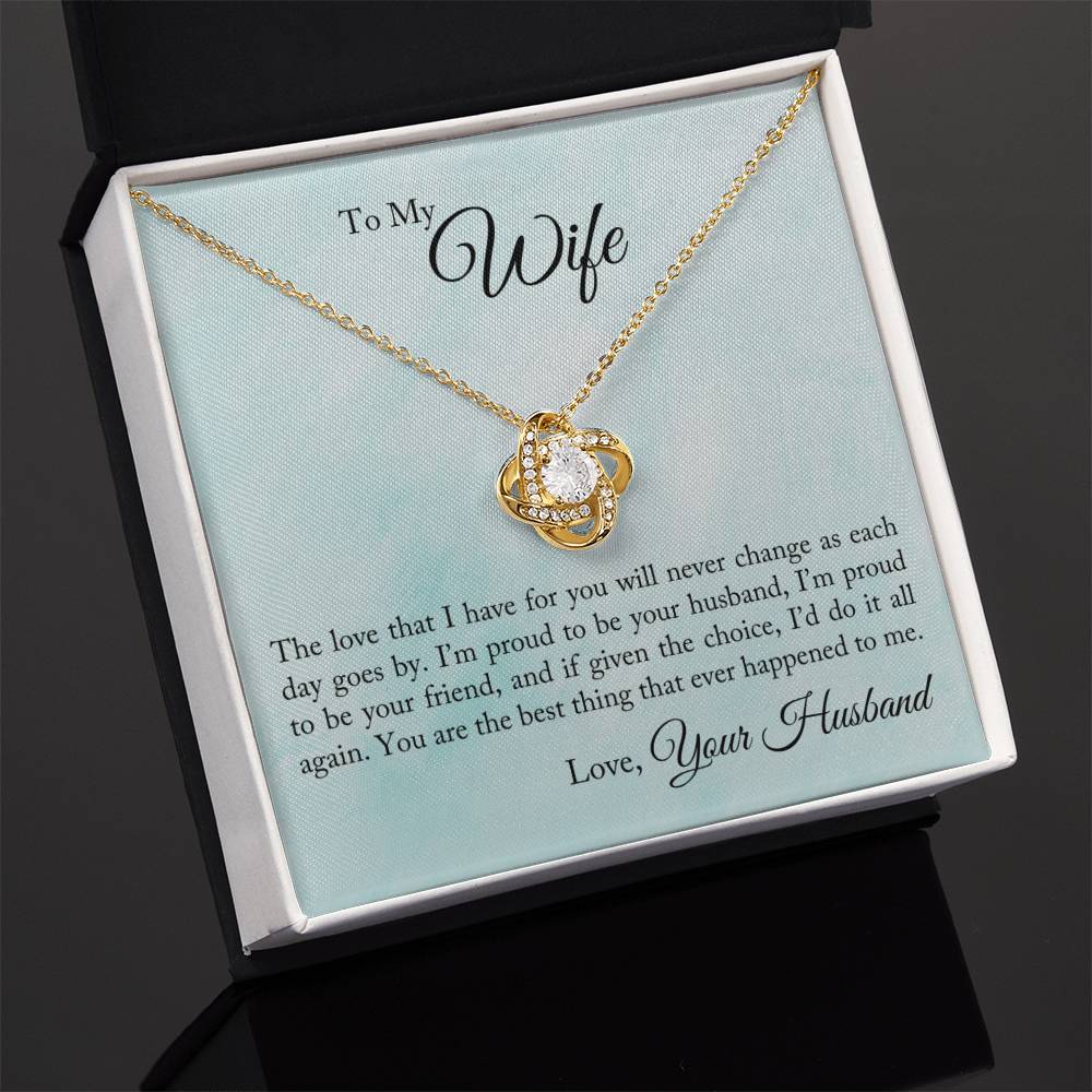 To My Wife  - "I'd do It Again." - Love Knot Necklace