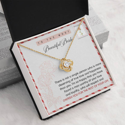 TO THE MOST BEAUTIFUL BRIDE - Love Knot Necklace