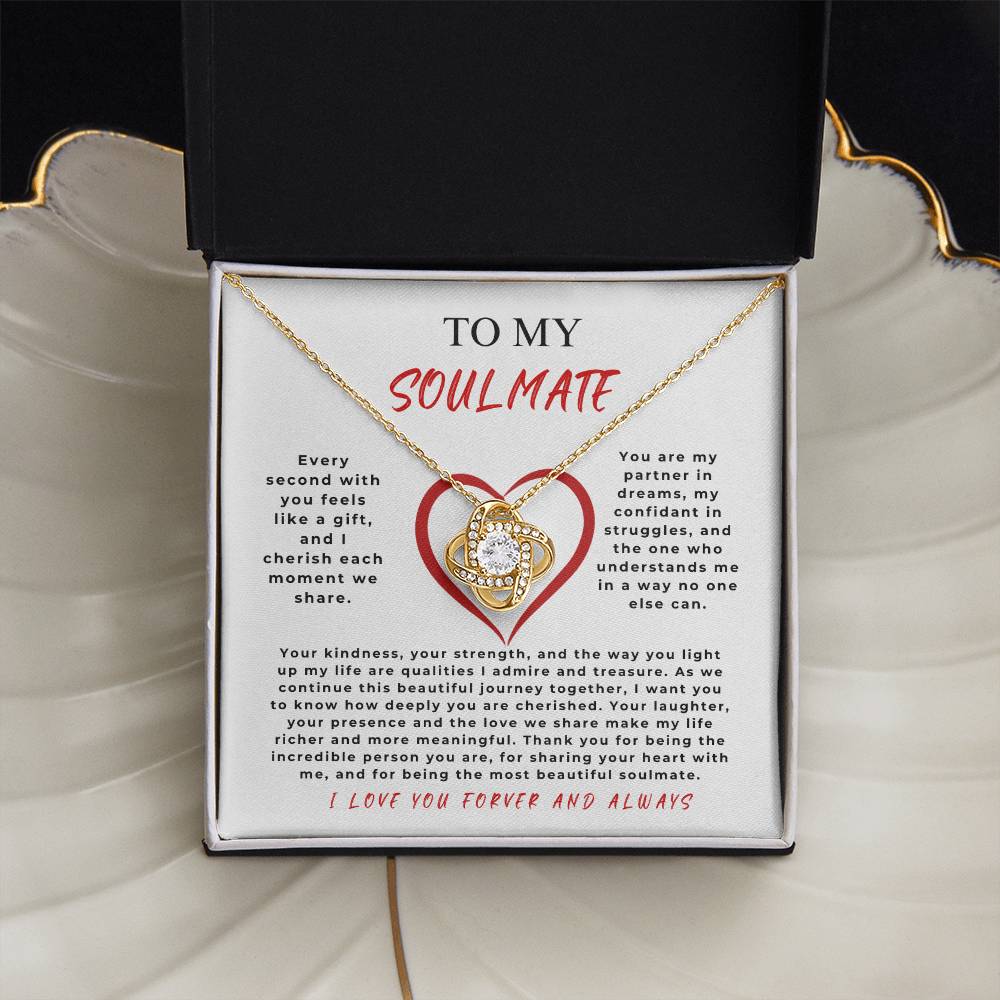 TO MY SOULMATE - "Every second with you feels like a gift." - Love Knot Necklace