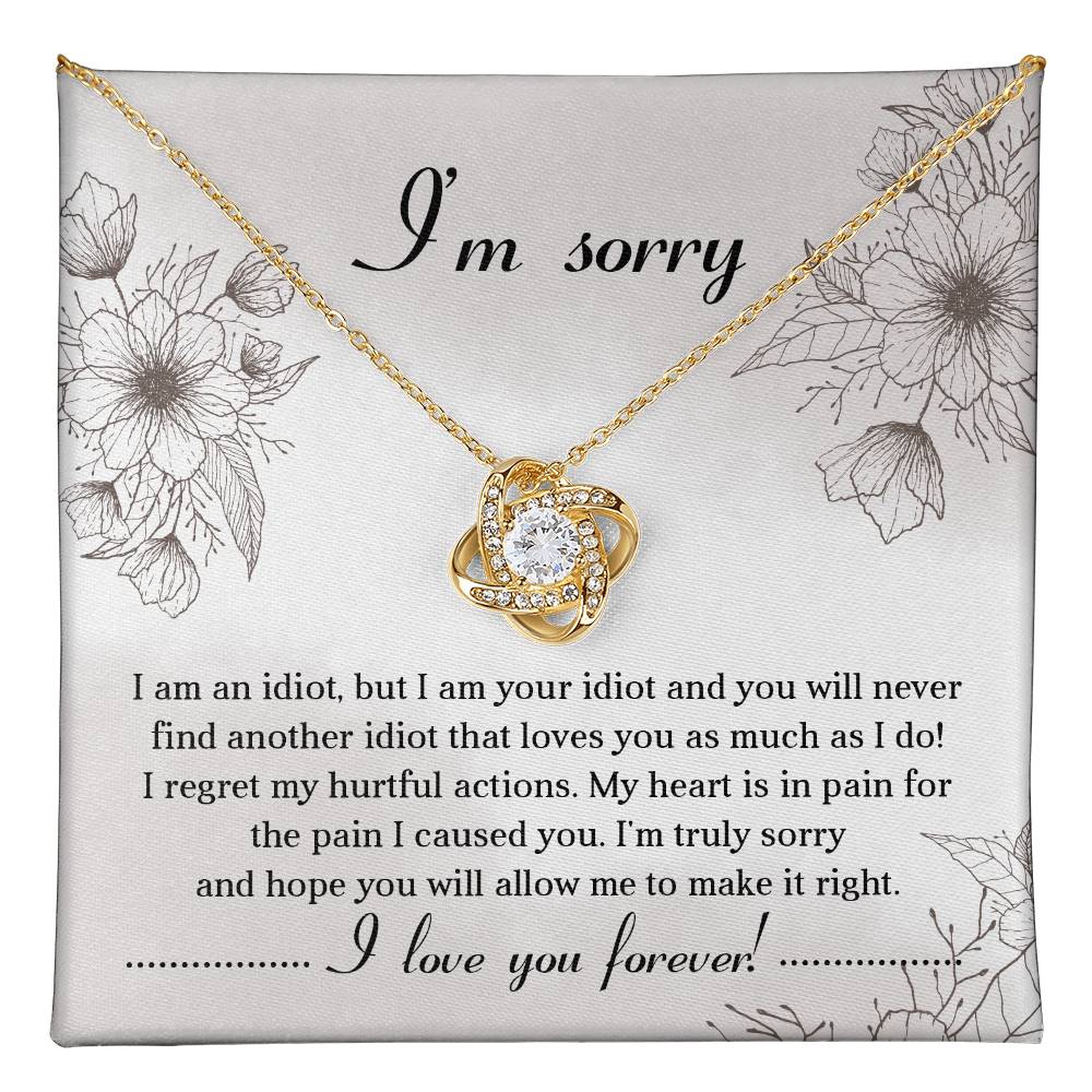 "I'M SORRY...I LOVE YOU FOREVER." - Love Knot Necklace