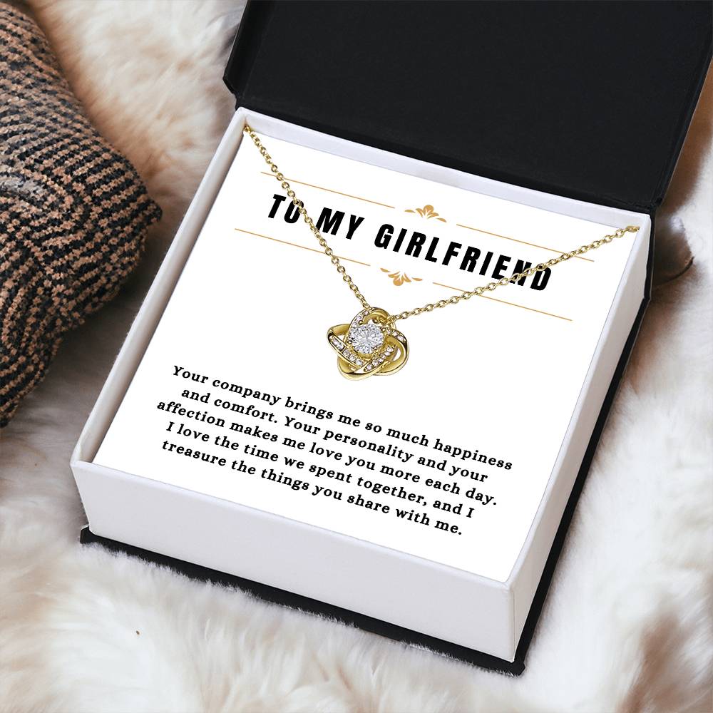 To My Girlfriend  - "I Treasure the Things You Share With Me." - Love Knot Necklace