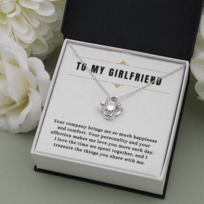 To My Girlfriend  - "I Treasure the Things You Share With Me." - Love Knot Necklace