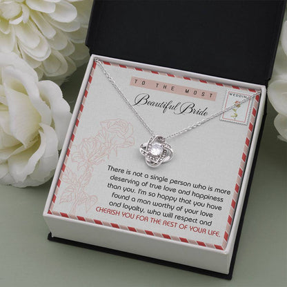 TO THE MOST BEAUTIFUL BRIDE - Love Knot Necklace