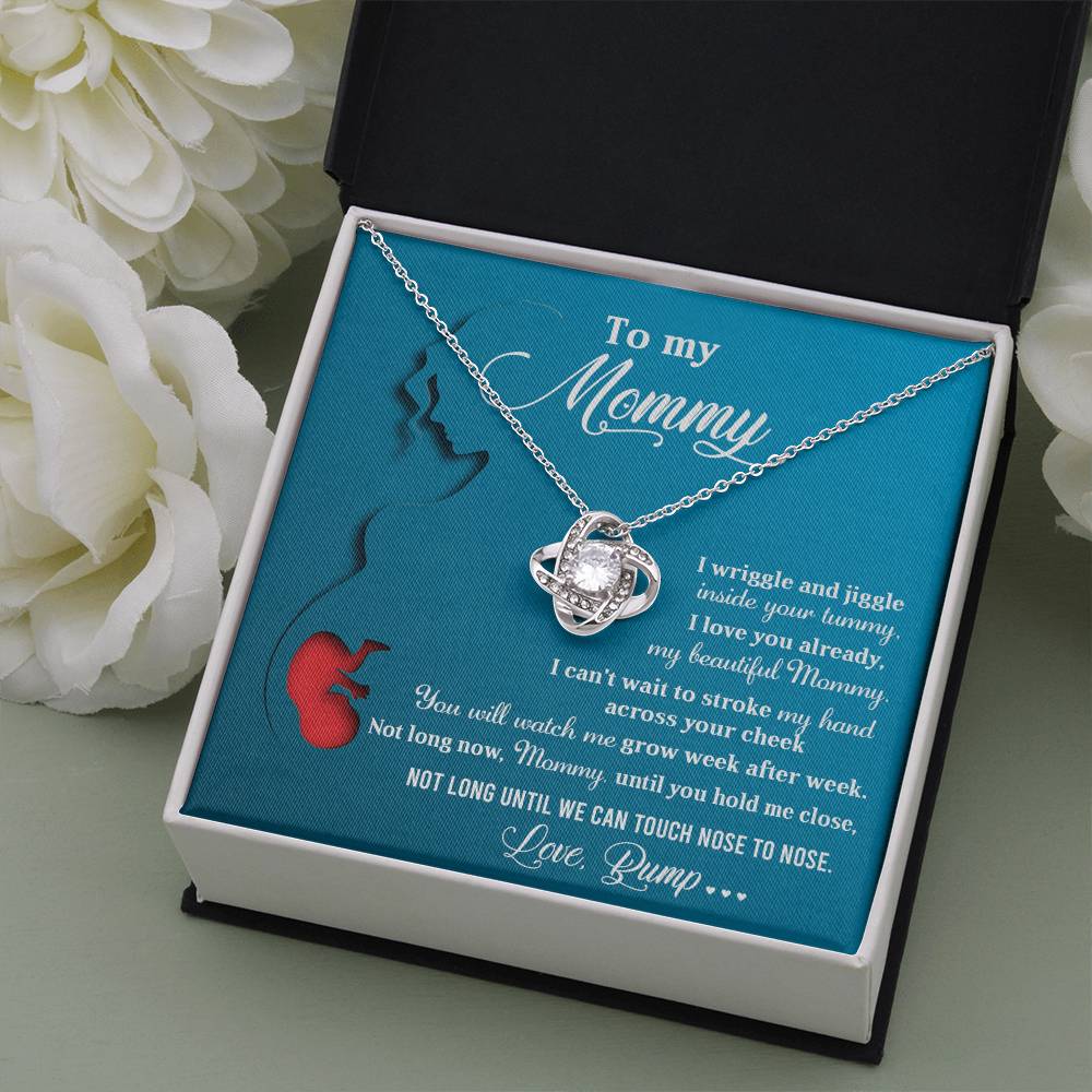 To My Mommy - "Not Long Until We Touch Nose To Nose." - Love Knot Necklace