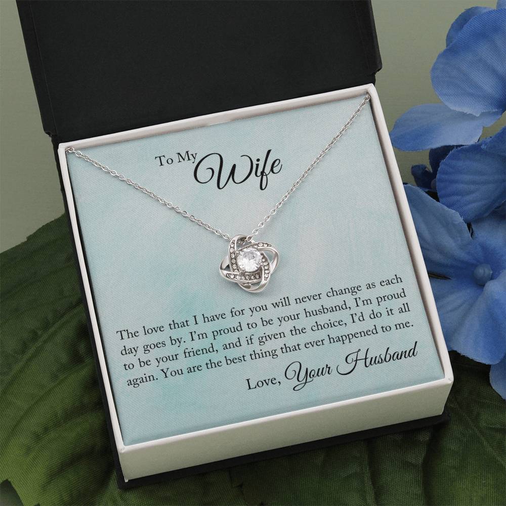 To My Wife  - "I'd do It Again." - Love Knot Necklace