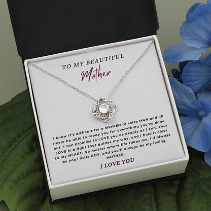 To My Beautiful Mother - "You'll always be my loving mother." - Love Knot Necklace