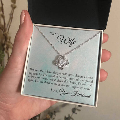 To My Wife  - "I'd do It Again." - Love Knot Necklace