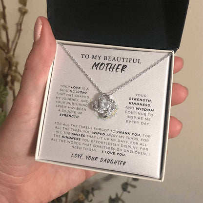 TO MY BEAUTIFUL MOTHER FROM DAUGHTER - "Your strength, kindness and wisdom continue to inspire me every day." - Love Knot Necklace