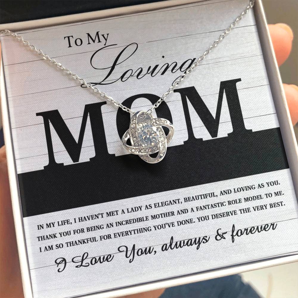 To My Loving MOM - "ELEGANT, BEAUTIFUL, LOVING" - Love Knot Necklace